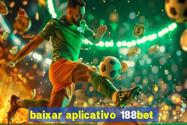 baixar aplicativo 188bet